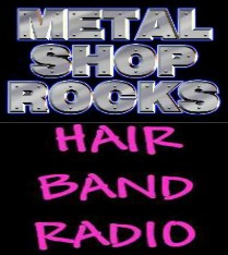 METAL SHOP - HAIR BAND RADIO